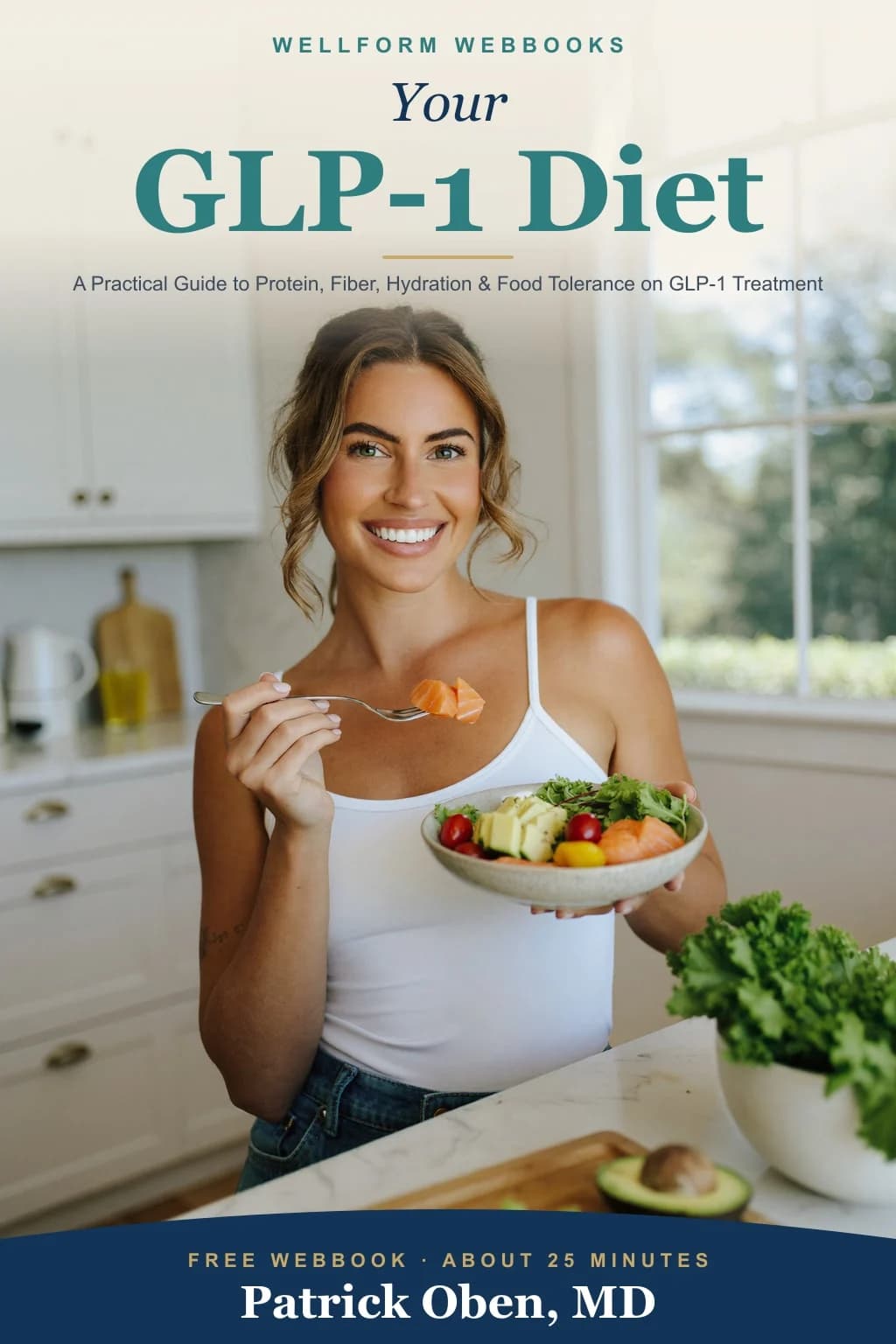 Book cover: Your GLP-1 Diet — A Practical Guide to Protein, Fiber, Hydration, and Food Tolerance on GLP-1 Treatment, by Patrick Oben, MD. A young woman prepares a vibrant, colorful bowl in a bright kitchen.