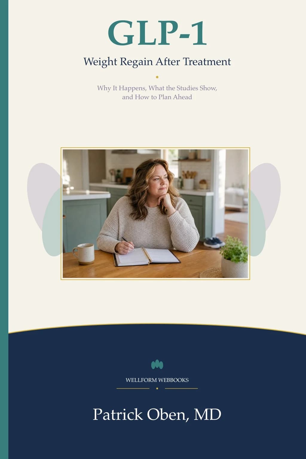 Designed book cover: Weight Regain After GLP-1 Treatment by Patrick Oben, MD, with a white woman at a kitchen table planning ahead.