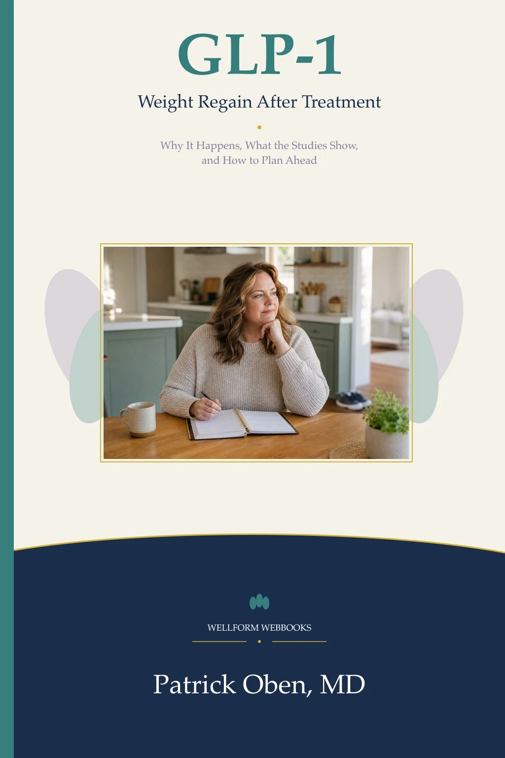 Designed book cover: Weight Regain After GLP-1 Treatment by Patrick Oben, MD, with a white woman at a kitchen table planning ahead.